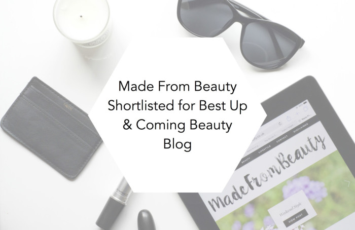 Made From Beauty Shortlisted for Best Up & Coming Beauty Blog